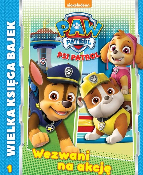 Image of Psi Patrol Wielka Księga Bajek Wezwani do akcji