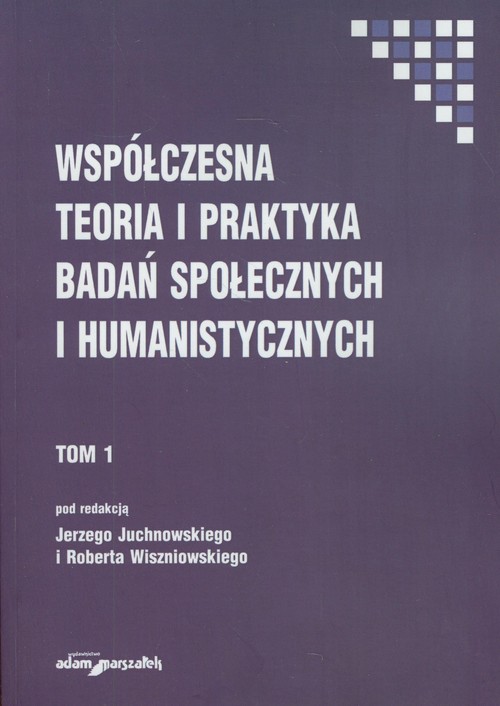 Image of Współczesna teoria i praktyka badań społecznych i humanistycznych Tom 1