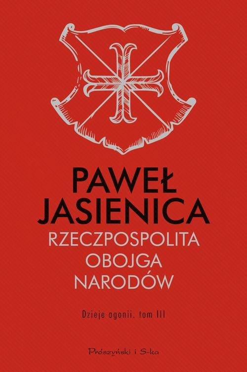 Image of Rzeczpospolita Obojga Narodów Dzieje agonii Tom 3
