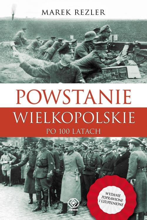 Image of Powstanie Wielkopolskie 1918-1919 Po 100 latach