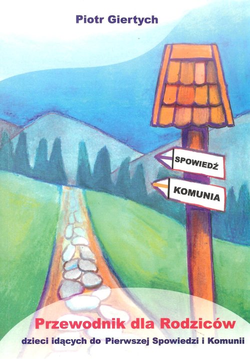 Image of Przewodnik dla Rodziców dzieci idących do Pierwszej Spowiedzi i Komunii