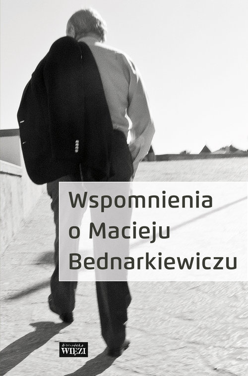 Image of Wspomnienia o Macieju Bednarkiewiczu