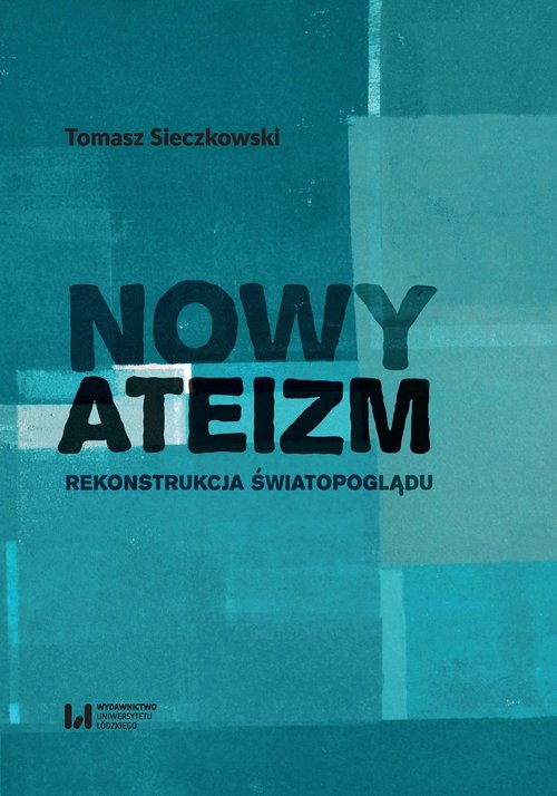 Image of Nowy ateizm Rekonstrukcja światopoglądu