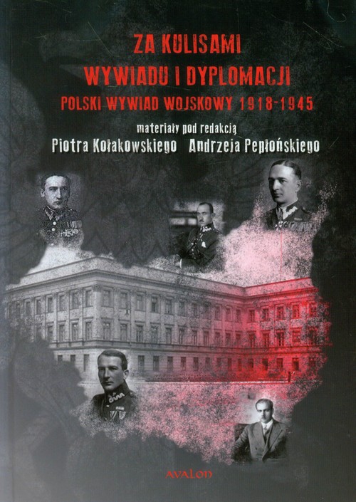 Image of Za kulisami wywiadu i dyplomacji Polski wywiad wojskowy 1918-1945