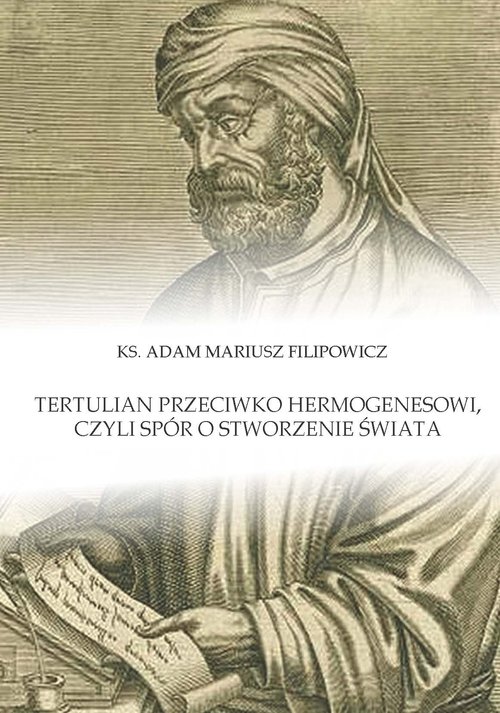 Image of Tertulian przeciwko Hermogenesowi, czyli spór o stworzenie świata