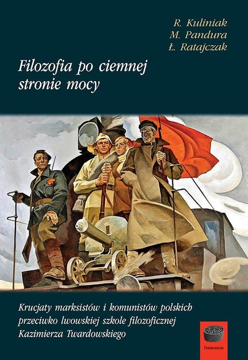 Image of Filozofia po ciemnej stronie mocy Część 1 1945-1951 Krucjaty marksistów i komunistów polskich przeciwko lwowskiej szkole filozoficznej Kazimierza Twardowskiego.