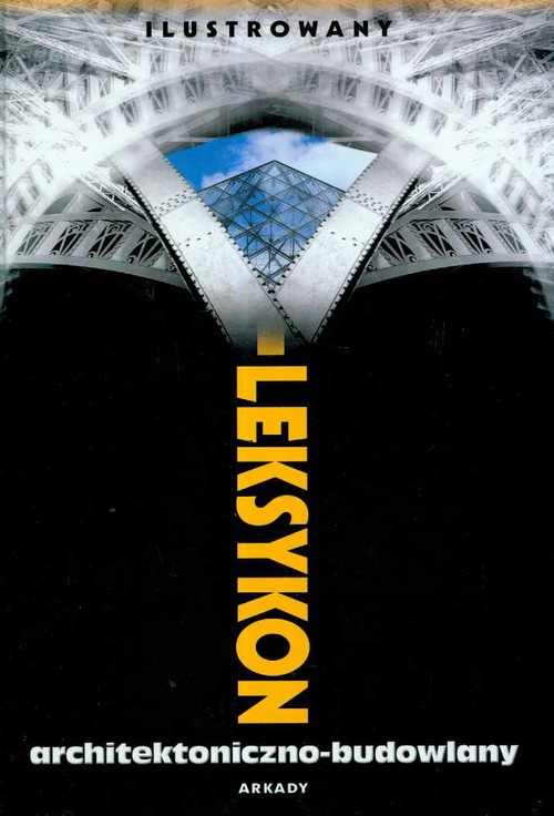 Image of Ilustrowany leksykon architektoniczno-budowlany