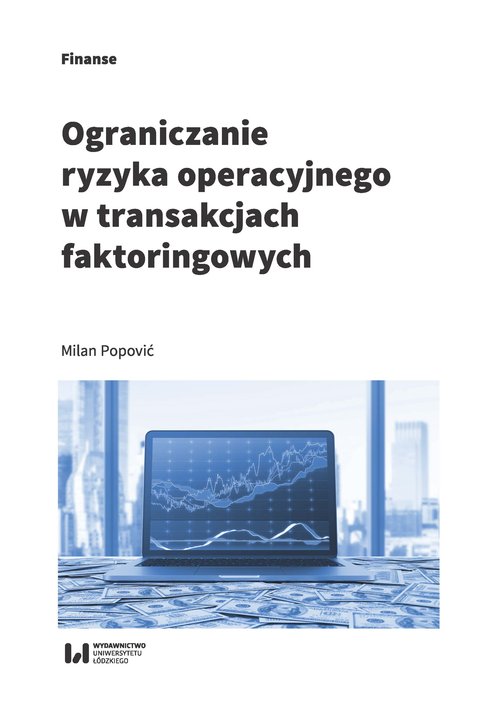 Image of Ograniczanie ryzyka operacyjnego w transakcjach faktoringowych