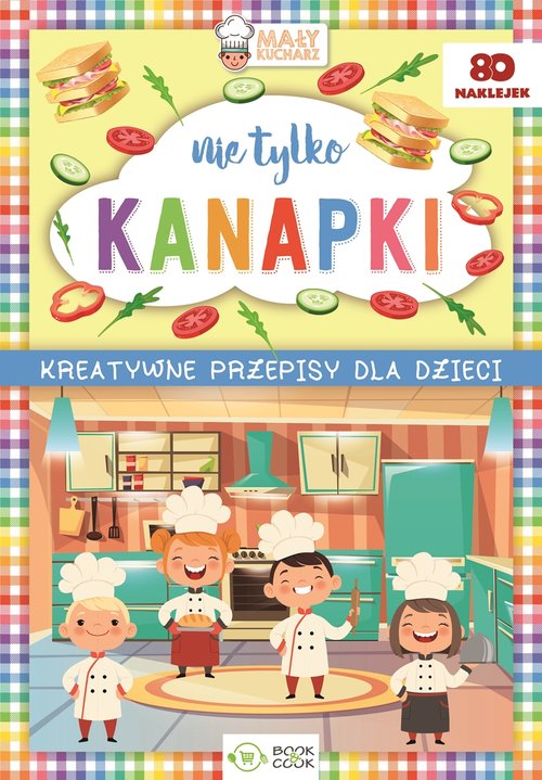 Image of Nie tylko kanapki Kreatywne przepisy dla dzieci