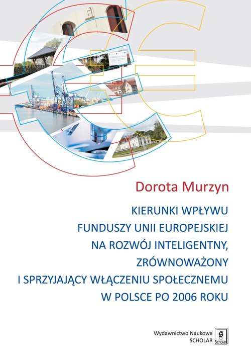 Image of Kierunki wpływu funduszy unii europejskiej na rozwój inteligentny, zrównoważony i sprzyjający