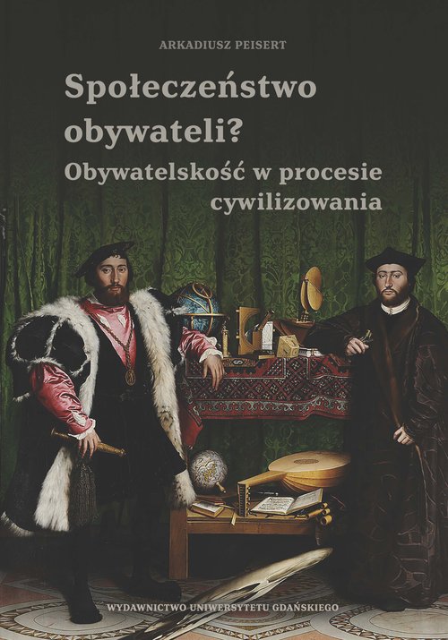Image of Społeczeństwo obywateli? Obywatelskość w procesie cywilizowania Obywatelskość w procesie cywilizowania