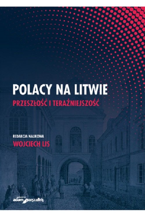 Image of Polacy na Litwie Przeszłość i teraźniejszość