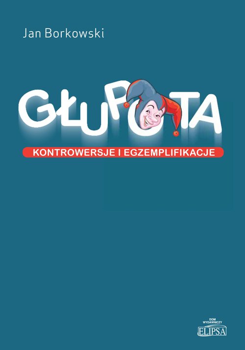 Image of Głupota Kontrowersje i egzemplifikacje