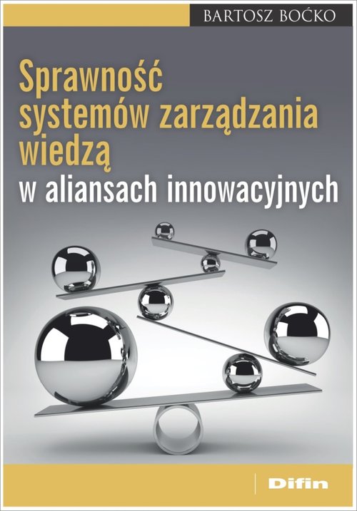 Image of Sprawność systemów zarządzania wiedzą w aliansach innowacyjnych