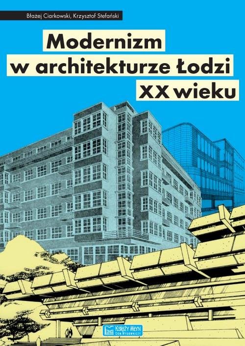 Image of Modernizm w architekturze Łodzi XX wieku