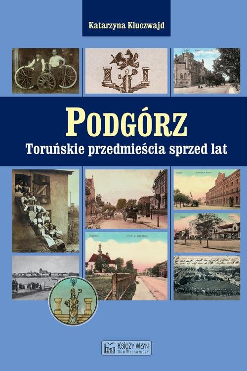 Image of Podgórz Toruńskie przedmieścia sprzed lat