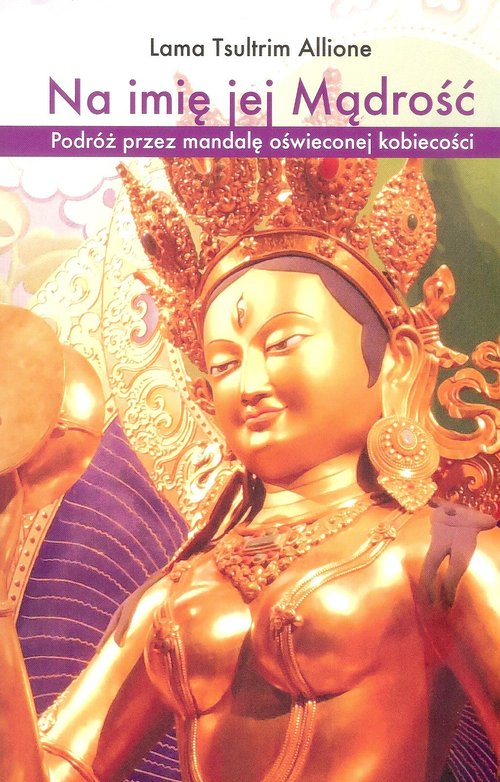 Image of Na imię jej Mądrość Podróż przez mandalę oświeconej kobiecości