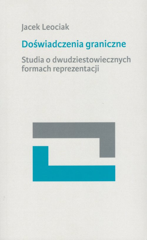 Image of Doświadczenia graniczne Studia o dwudziestowiecznych formach reprezentacji