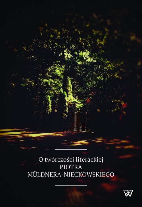 Image of O twórczości literackiej Piotra Müldnera-Nieckowskiego