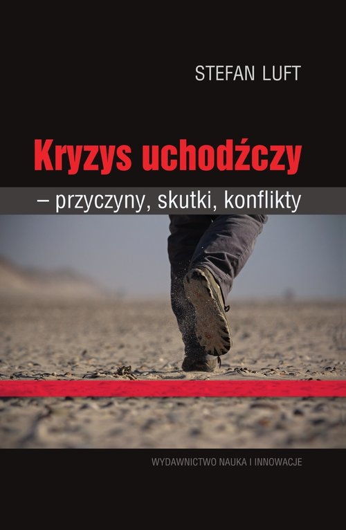 Image of Kryzys uchodźczy Przyczyny, skutki, konflikty