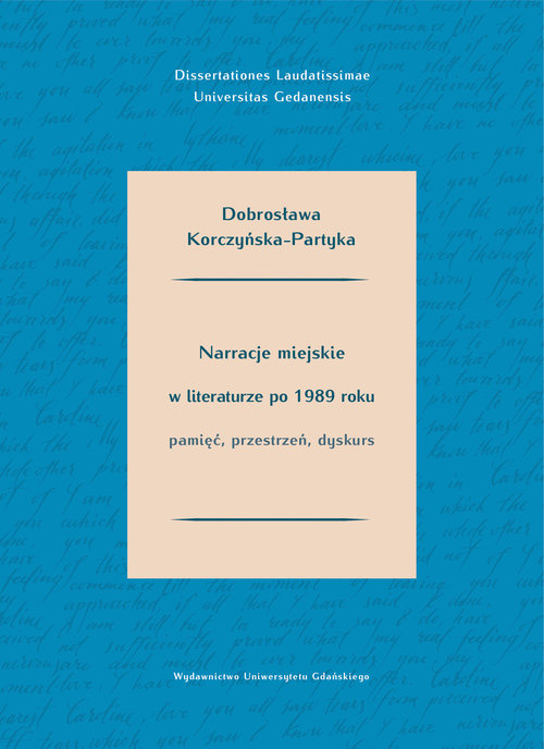 Image of Narracje miejskie w literaturze polskiej po 1989 roku. Pamięć, przestrzeń, dyskurs