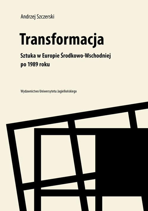Image of Transformacja Sztuka w Europie Środkowo-Wschodniej po 1989 roku