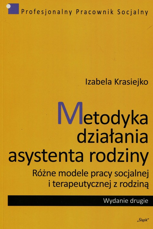 Image of Metodyka działania asystenta rodziny Różne modele pracy socjalnej i terapeutycznej z rodziną