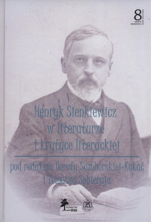 Image of Henryk Sienkiewicz w literaturze i krytyce Tom 8
