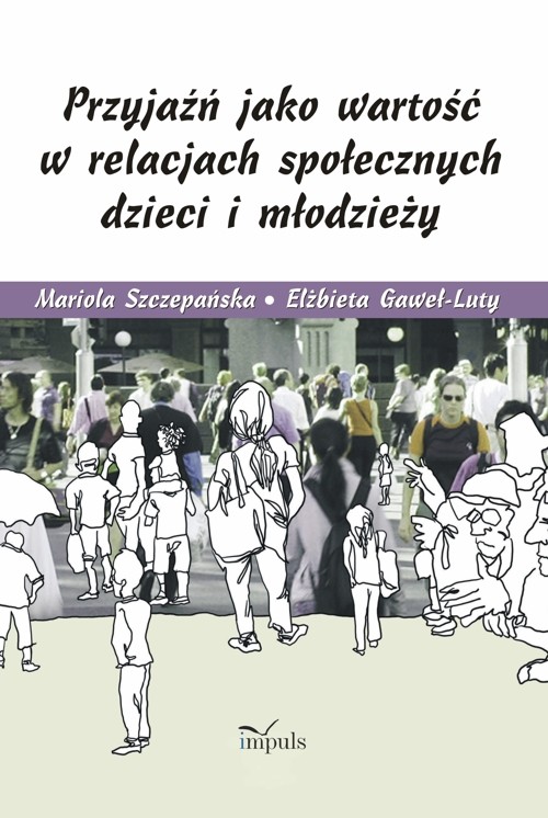 Image of Przyjaźń jako wartość w relacjach społecznych dzieci i młodzieży