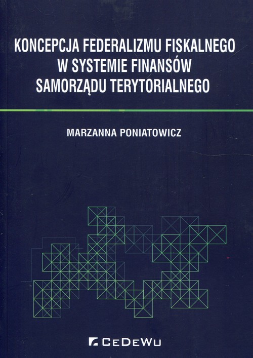 Image of Koncepcja federalizmu fiskalnego w systemie finansów samorządu terytorialnego