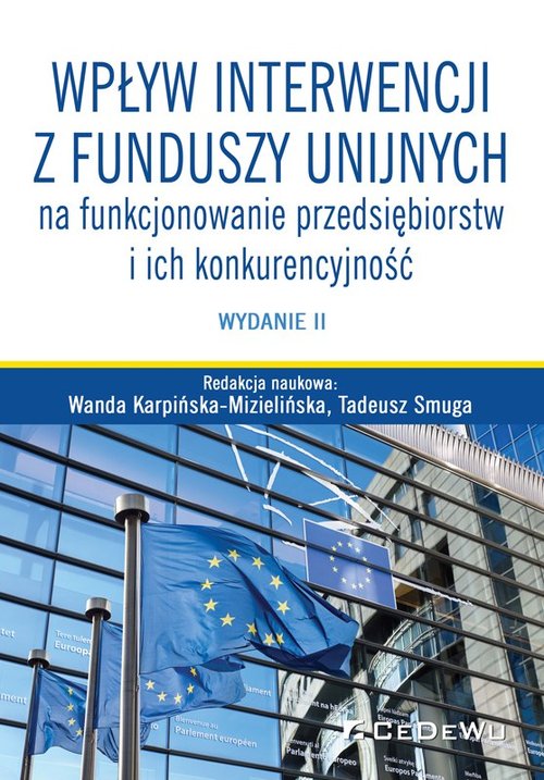 Image of Wpływ interwencji z funduszy unijnych na funkcjonowanie przedsiębiorstw i ich konkurencyjność