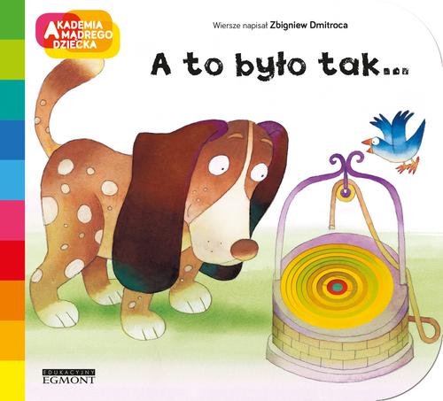 Image of A to było tak... Akademia mądrego dziecka