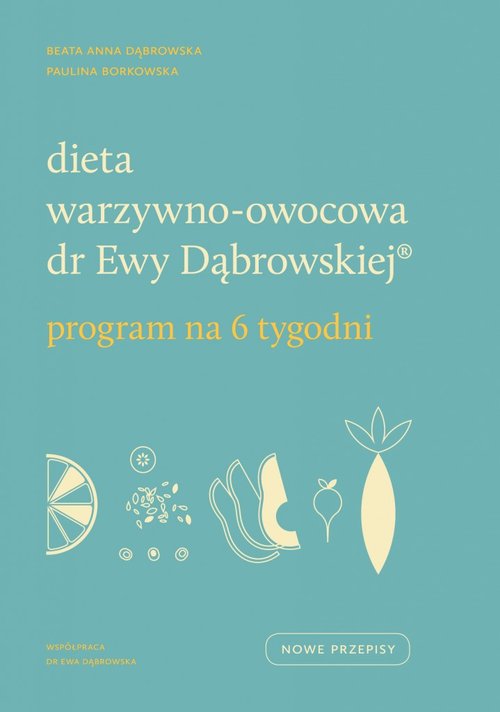 Image of Dieta warzywno-owocowa dr Ewy Dąbrowskiej Program na 6 tygodni