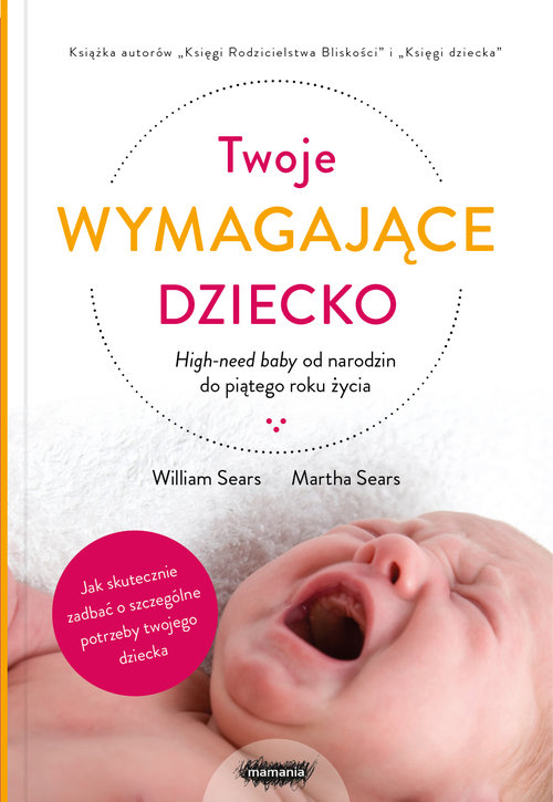Image of Twoje wymagające dziecko High-need baby od narodzin do piątego roku życia
