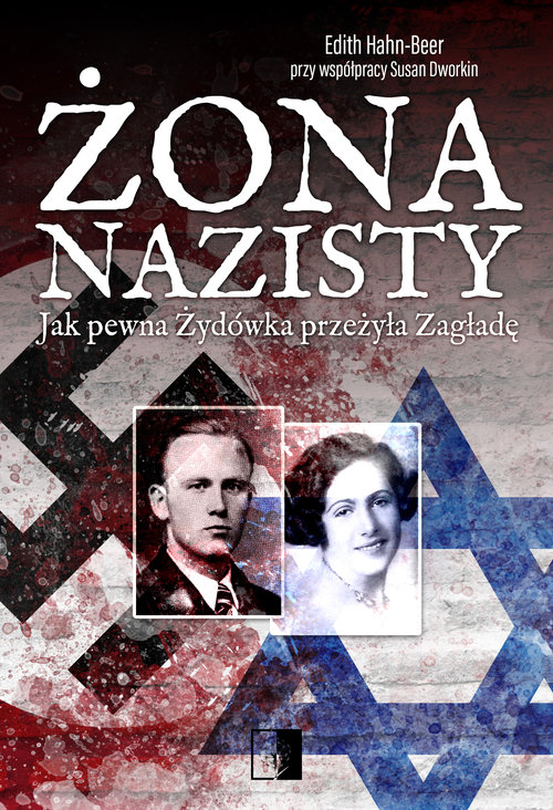 Image of Żona nazisty Jak pewna Żydówka przeżyła Zagładę