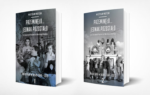 Image of Przeminęło... jednak pozostało Tom 1-2 Od zakazanych piosenek do moralnego niepokoju. Nasze kino w latach 1944-1970 (tom 1 i tom 2)