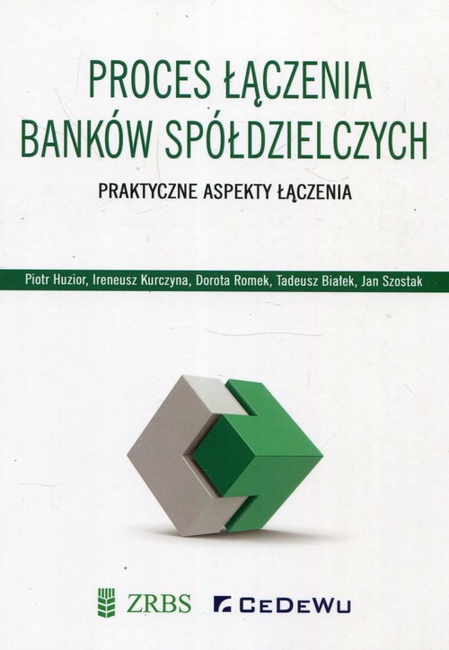 Image of Proces łączenia banków spółdzielczych Praktyczne aspekty łączenia