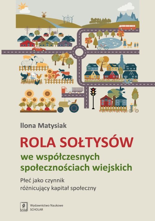 Image of Rola Sołtysów we współczesnych społecznościach wiejskich Płeć jako czynnik róznicujacy kapitał społeczny