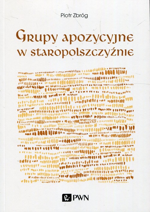 Image of Grupy apozycyjne w staropolszczyźnie
