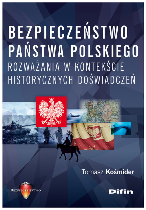 Image of Bezpieczeństwo państwa polskiego Rozważania w kontekście historycznych doświadczeń