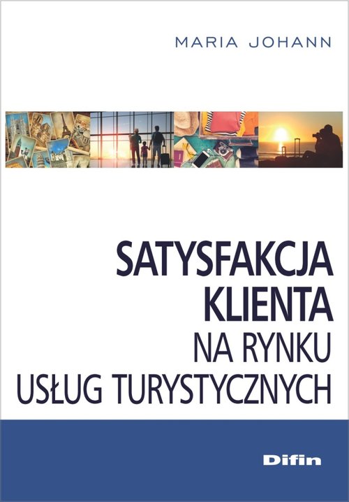 Image of Satysfakcja klienta na rynku usług turystycznych