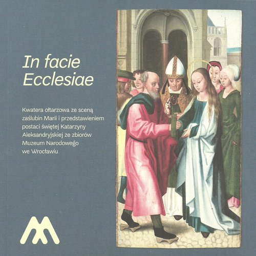 Image of In facie Ecclesiae Kwatera ołtarzowa z przedstawieniem zaślubin Marii i przedstawieniem postaci św. Katarzyny Aleksandr