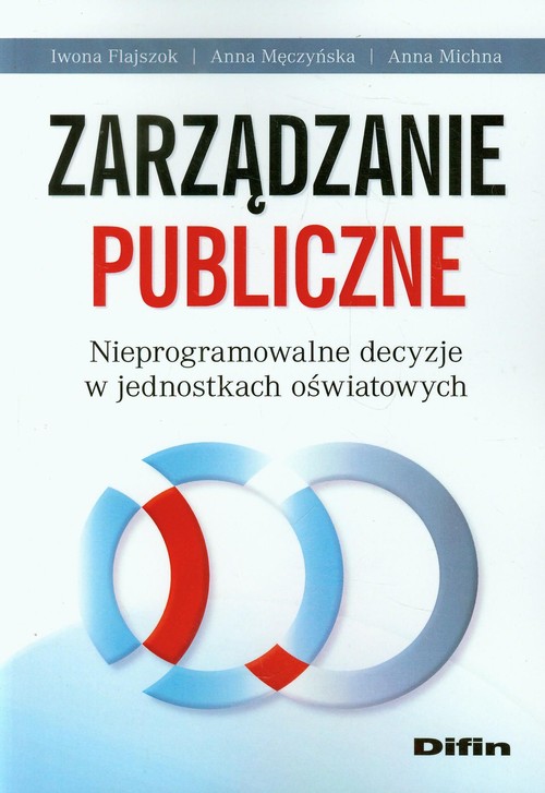 Image of Zarządzanie publiczne Nieprogramowalne decyzje w jednostkach oświatowych