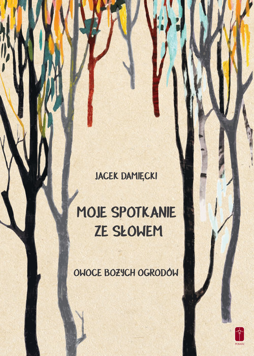 Image of Moje spotkanie ze słowem Owoce Bożych ogrodów