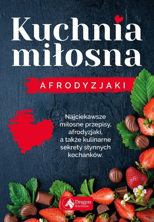 Image of Kuchnia miłosna Afrodyzjaki