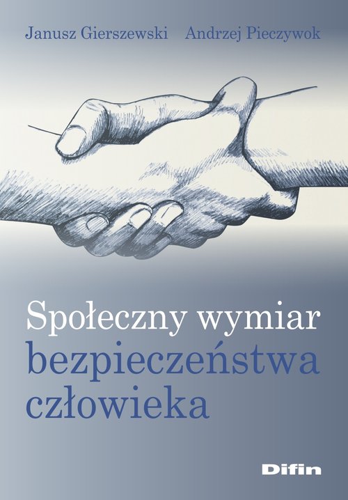 Image of Społeczny wymiar bezpieczeństwa człowieka
