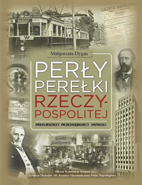 Image of Perły Perełki Rzeczypospolitej Prekursorzy Przedsiębiorcy Patrioci