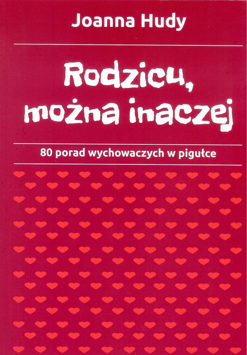 Image of Rodzicu, można inaczej 80 porad wychowawczych w pigułce.