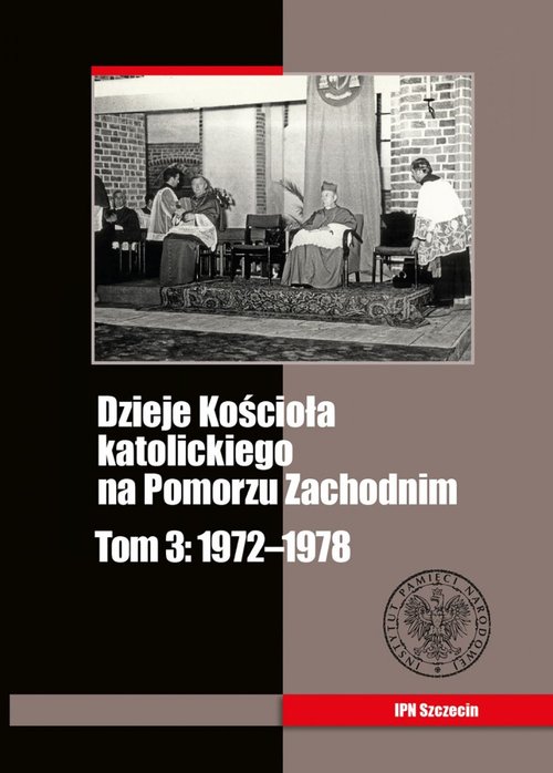 Image of Dzieje Kościoła katolickiego na Pomorzu Zachodnim Tom 3 1972-1978