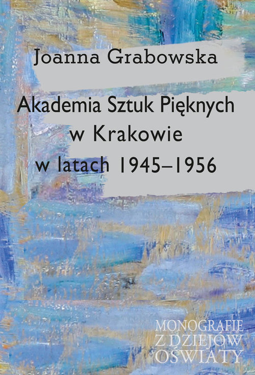 Image of Akademia Sztuk Pięknych w Krakowie w latach 1945-1956